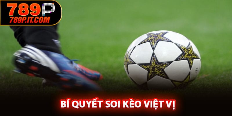 Bí quyết soi kèo việt vị chuẩn chỉnh từ cao thủ
